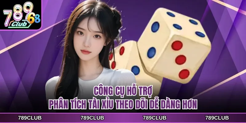 Công cụ hỗ trợ phân tích tài xỉu theo dõi dễ dàng hơn